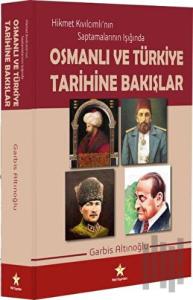 Osmanlı ve Türkiye Tarihine Bakışlar