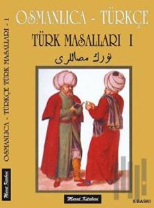 Osmanlıca - Türkçe / Türk Masalları 1