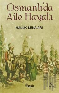 Osmanlıda Aile Hayatı