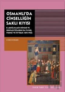 Osmanlı'da Cinselliğin Saklı Kıyısı