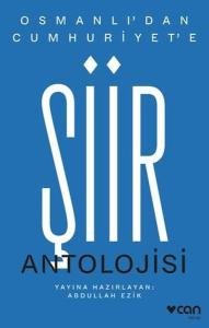 Osmanlı'dan Cumhuriyet'e Şiir Antolojisi