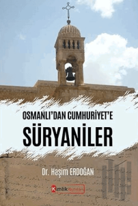 Osmanlı'dan Cumhuriyet'e Süryaniler