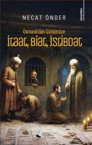 Osmanlıdan Günümüze İtaat Biat İstibdat