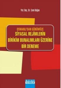 Osmanlı'dan Günümüze Siyasal Rejimlerin Birikim Bunalımları Üzerine Bir Deneme