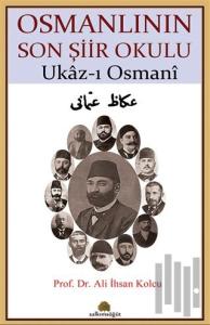 Osmanlının Son Şiir Okulu - Ukaz-ı Osmani