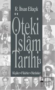 Öteki İslam Tarihi 3. Cilt - Şeyh Bedreddin'den Günümüze