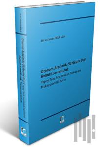 Otonom Araçlarda Sözleşme Dışı Hukuki Sorumluluk