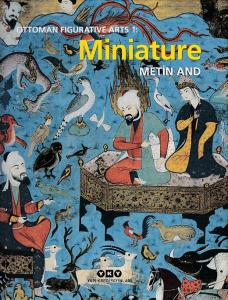 Ottoman Figurative Arts 1: Miniature (Ciltli)