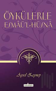 Öykülerle Esmaü’l - Hüsna