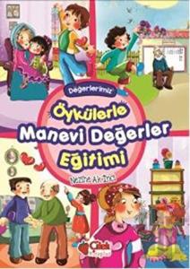 Öykülerle Manevi Değerler Eğitimi (Ciltli)