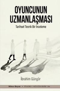 Oyuncunun Uzmanlaşması - Tarihsel Teorik Bir İnceleme