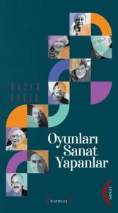 Oyunları Sanat Yapanlar (Ciltli)