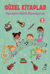 Oyunlarla Müzik Öğreniyorum - Güzel Kitaplar 2