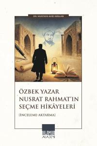 Özbek Yazar Nusrat Rahmat'ın Seçme Hikayeleri - İnceleme Aktarmalı