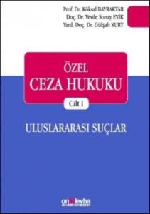 Özel Ceza Hukuku Cilt 1 - Uluslararası Suçlar (Ciltli)