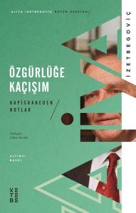 Özgürlüğe Kaçışım - Hapishaneden Notlar 1983-1988