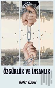 Özgürlük ve İnsanlık