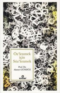 Öz'lenmek için Söz'lenmek
