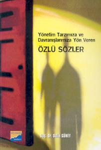 Özlü Sözler-Yönetim Tarzımıza Davranışımıza Yön Veren
