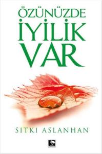 Özünüzde İyilik Var (Ciltli)