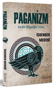 Paganizm: Kadim Bilgeliğin Sırları