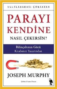 Parayı Kendine Nasıl Çekersin?