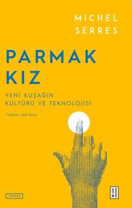 Parmak Kız - Yeni Kuşağın Kültürü ve Teknolojisi