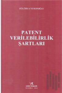 Patent Verilebilirlik Şartları (Ciltli)