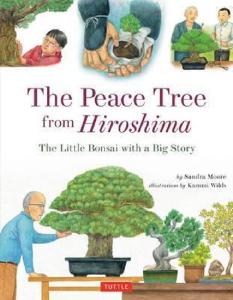 Peace Tree from Hiroshima: A Little Bonsai with a Big Story (Ciltli)