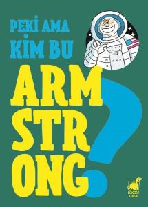 Peki Ama Kim Armstrong?
