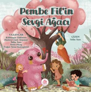 Pembe Fil'in Sevgi Ağacı (Ciltli)