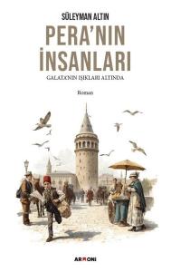 Pera'nın İnsanları - Galata'nın Işıkları Altında