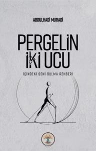 Pergelin İki Ucu - İçindeki Seni Bulma Rehberi