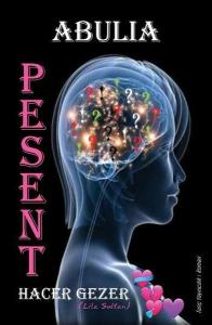 Pesent-Abulia