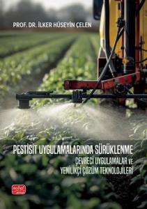Pestisit Uygulamalarında Sürüklenme - Çevreci Uygulamalar ve Yenilikçi Çözüm Teknolojileri