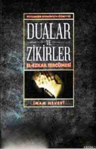 Peygamber Efendimizin Öğrettiği Dualar Ve Zikirler  El-Ezkar Tercümesi