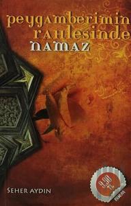 Peygamberimin Rahlesinde Namaz