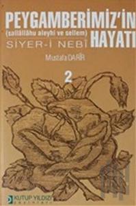 Peygamberimiz'in (Sallallahu Aleyhi ve Sellem) Hayatı Siyer- i Nebi (Cilt 2) (Ciltli)