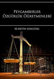 Peygamberler Özgürlük Öğretmenleri