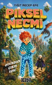 Piksel Necmi – Oyundan Çıkış Yok