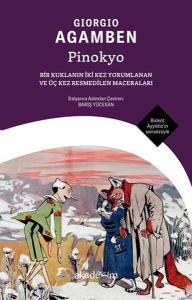 Pinokyo: Bir Kuklanın İki Kez Yorumlanan ve Üç Kez Resmedilen Maceraları