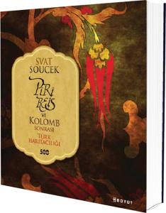 Piri Reis ve Kolomb Sonrası Türk Haritacılığı (Ciltli)