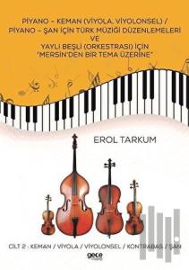 Cilt 2 Keman-Viyola-Viyolonsel-Kontrabas-Şan