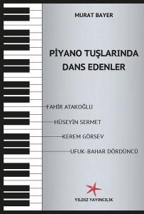 Piyano Tuşlarında Dans Edenler