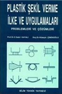 Plastik Şekil Verme İlke ve Uygulamaları Problemleri ve Çözümleri