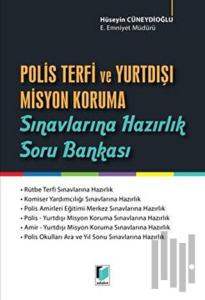 Polis Terfi ve Yurtdışı Misyon Koruma Sınavlarına Hazırlık Soru Bankası