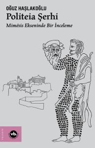 Politeia Şerhi - Mimesis Ekseninde Bir İnceleme
