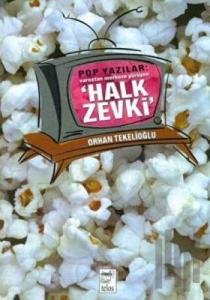 Pop Yazılar: Varoştan Merkeze Yürüyen Halk Zevki