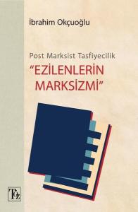 Post-Marksist Tasfiyecilik  - Ezilenlerin Marksizmi