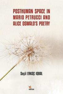 Posthuman Space in Mario Petrucci and Alice Oswald's Poetry